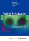 Image for Fertility Preservation : Emerging Technologies and Clinical Applications