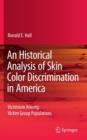 Image for An historical analysis of skin color discrimination in America  : victimism among victim group populations