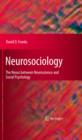 Image for Neurosociology: the nexus between neuroscience and social psychology