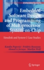Image for Embedded software design and programming of multiprocessor system-on-chip  : Simulink and System C case studies
