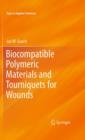 Image for Biocompatible Polymeric Materials and Tourniquets for Wounds