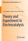 Image for Theory and Experiment in Electrocatalysis