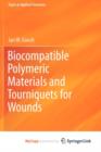 Image for Biocompatible Polymeric Materials and Tourniquets for Wounds