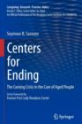Image for Centers for ending  : the coming crisis in the care of aged people