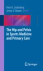 Image for The hip and pelvis in sports medicine and primary care