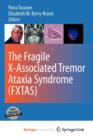 Image for The Fragile X-Associated Tremor Ataxia Syndrome (FXTAS)