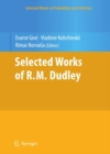 Image for Selected works of R.M. Dudley
