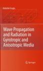 Image for Wave Propagation and Radiation in Gyrotropic and Anisotropic Media