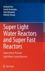 Image for Super Light Water Reactors and Super Fast Reactors