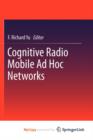 Image for Cognitive Radio Mobile Ad Hoc Networks