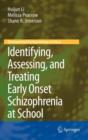 Image for Identifying, Assessing, and Treating Early Onset Schizophrenia at School