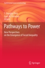 Image for Pathways to Power: Archaeological Perspectives on Inequality, Dominance, and Explanation