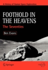 Image for Foothold in the Heavens : The Seventies