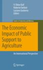 Image for The economic impact of public support to agriculture: an international perspective