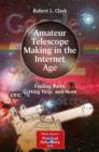 Image for Amateur telescope making in the internet age: finding parts, getting help, and more