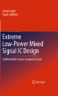Image for Extreme low-power mixed signal IC design: subthreshold source-coupled circuits