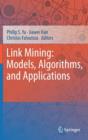 Image for Link mining  : models, algorithms, and applications