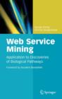 Image for Web service mining  : application to discoveries of biological pathways