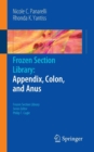 Image for Frozen Section Library: Appendix, Colon, and Anus