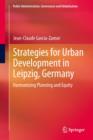 Image for Strategies for urban development in Leipzig, Germany: harmonizing planning and equity