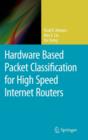 Image for Hardware Based Packet Classification for High Speed Internet Routers