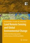 Image for Land remote sensing and global environmental change  : NASA&#39;s Earth observing system and the science of ASTER and MODIS