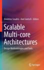 Image for Scalable multi-core architectures  : design methodologies and tools
