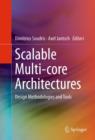Image for Scalable multi-core architectures: design methodologies and tools