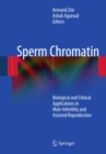 Image for Sperm chromatin: biological and clinical applications in male infertility and assisted reproduction