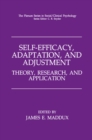 Image for Self-Efficacy, Adaptation, and Adjustment: Theory, Research, and Application