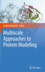 Image for Multiscale Approaches to Protein Modeling