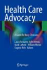 Image for Health care advocacy  : a guide for busy clinicans