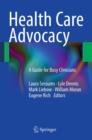 Image for Health care advocacy: a guide for busy clinicans