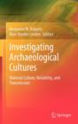 Image for Investigating archaeological cultures  : material culture, variability, and transmission