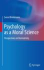 Image for Psychology as a Moral Science : Perspectives on Normativity