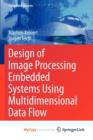 Image for Design of Image Processing Embedded Systems Using Multidimensional Data Flow
