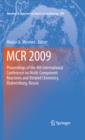 Image for MCR 2009: proceedings of the 4th International Conference on Multi-Component Reactions and Related Chemistry, Ekaterinburg Russia