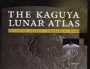 Image for The Kaguya lunar atlas  : the moon in high resolution