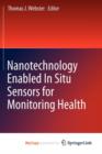 Image for Nanotechnology Enabled In situ Sensors for Monitoring Health