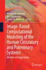 Image for Image-Based Computational Modeling of the Human Circulatory and Pulmonary Systems: Methods and Applications