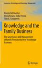 Image for Knowledge and the family business: the governance and management of family firms in the new knowledge economy