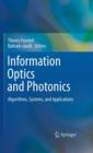 Image for Information optics and photonics  : algorithms, systems, and applications