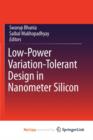 Image for Low-Power Variation-Tolerant Design in Nanometer Silicon