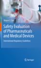 Image for Safety evaluation of pharmaceuticals and medical devices: international regulatory guidelines