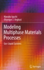 Image for Modeling multiphase materials processes: gas-liquid systems
