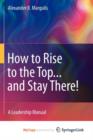 Image for How to Rise to the Top...and Stay There!