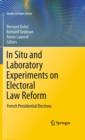 Image for In Situ and Laboratory Experiments on Electoral Law Reform : French Presidential Elections