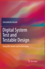 Image for Digital system test and testable design: using HDL models and architectures