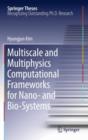 Image for Multiscale and Multiphysics Computational Frameworks for Nano- and Bio-Systems