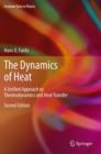 Image for The Dynamics of Heat : A Unified Approach to Thermodynamics and Heat Transfer